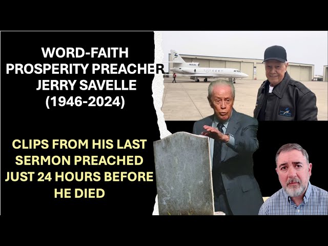 Word-Faith Preacher Jerry Savelle Dead: Clips From His Last Sermon Preached 24 Hours Before Death