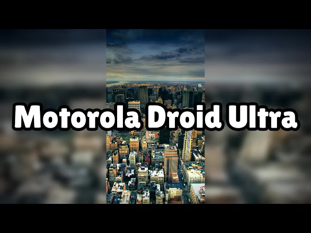 Photos of the Motorola Droid Ultra | Not A Review!
