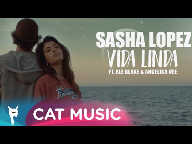 Sasha Lopez - Vida Linda ft Ale Blake & Angelika Vee (Official Video)