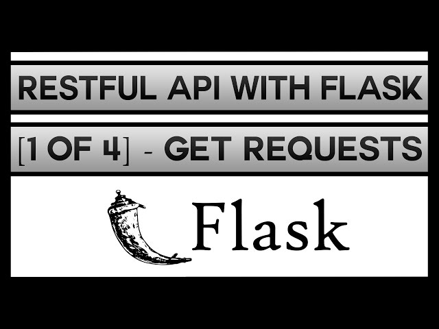 Creating a RESTFul API With Flask [1 of 4] - Get Requests