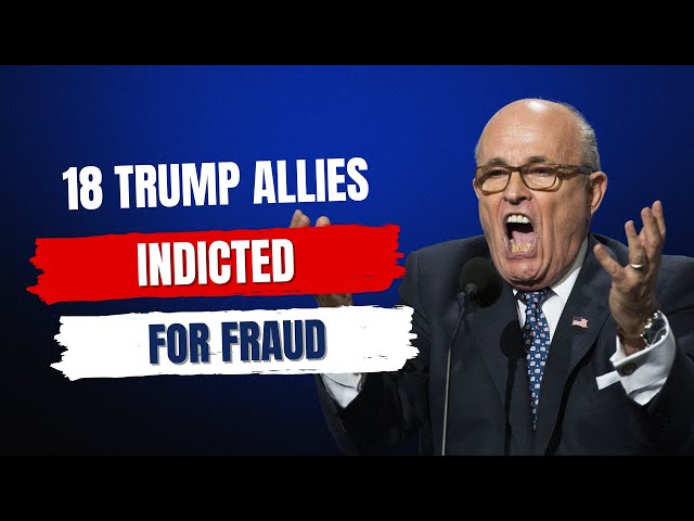 18 Trump Allies Indicted In Arizona