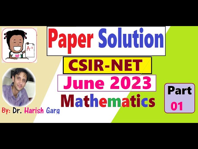 CSIR NET June 2023 Mathematics | Memory based Questions
