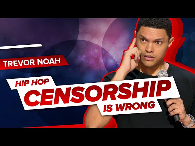 "Hip Hop Censorship Is Wrong" - Trevor Noah (Throwback!)