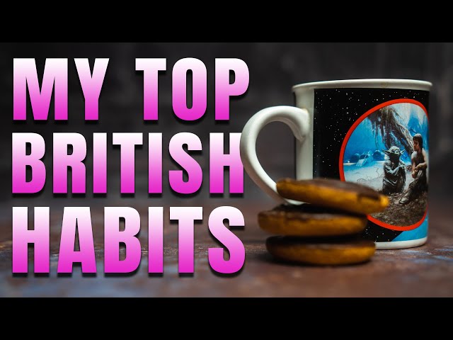TOP BRITISH HABITS | HABITS IVE PICKED UP SINCE MOVING TO UK | AMERICAN LIVING IN ENGLAND | US vs UK