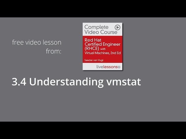 Understanding vmstat - RHCE System Performance Reporting, RHCE Complete Video Course, lesson 3.4
