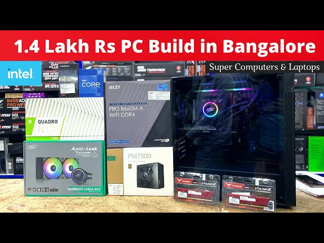 1,40,000 Rs Best Editing Pc Build in Sp Road Banglore | Super Computers & Laptops
