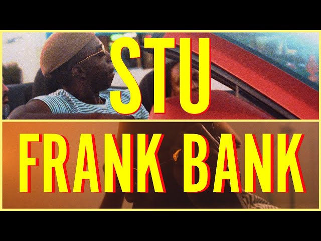 "STU" - Frank Bank (Music Video | *Director's Cut*)