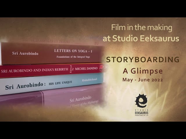 Sri Aurobindo: A New Dawn | Film in the Making – Storyboarding, A Glimpse