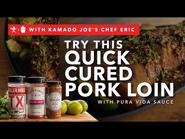 Quick Cured Pork Loin with Pura Vida Sauce
