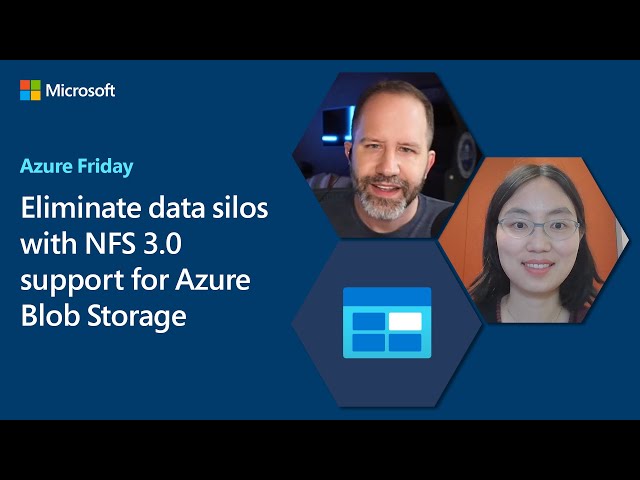 Eliminate data silos with NFS 3.0 support for Azure Blob Storage | Azure Friday