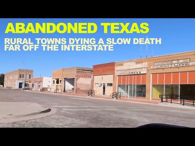 ABANDONED TEXAS: Rural Towns DYING A Slow DEATH - Far Off The Interstate