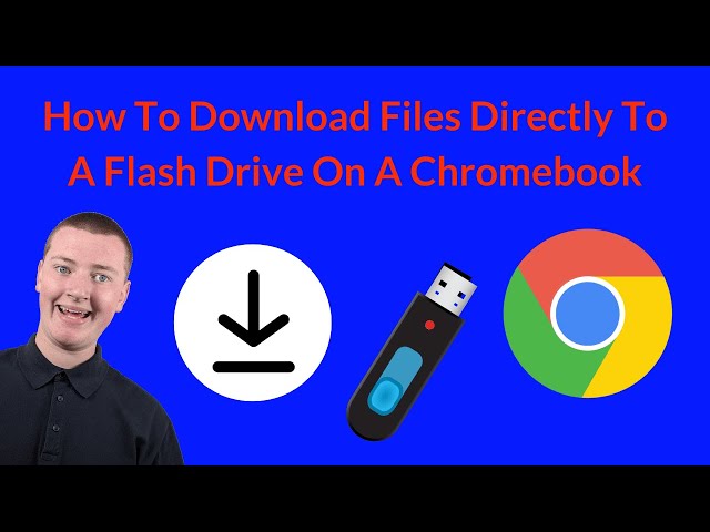How To Download Files Directly To A Flash Drive On A Chromebook