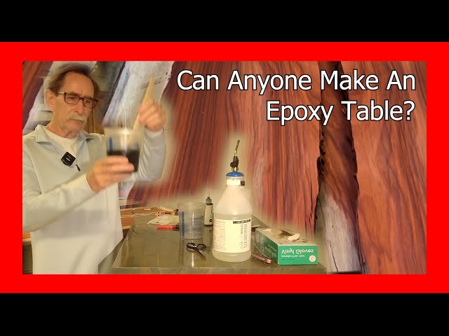 Can Anyone Make an Epoxy Live Edge Table?   My Experience