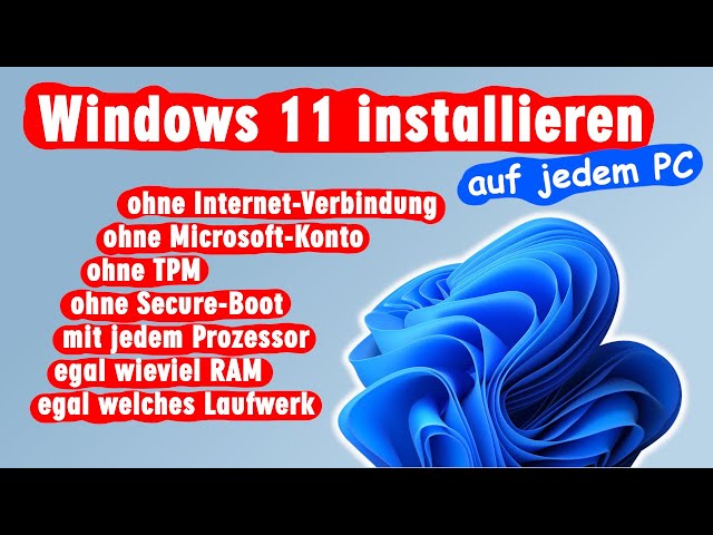 Windows 11 auf jedem PC installieren - ohne TPM Konto Internet CPU RAM trotz Inkompatibilität