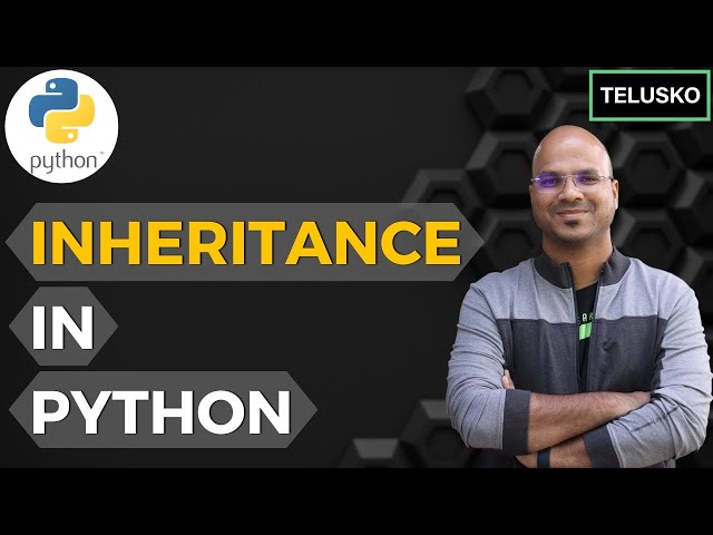 #55 Python Tutorial for Beginners | Inheritance