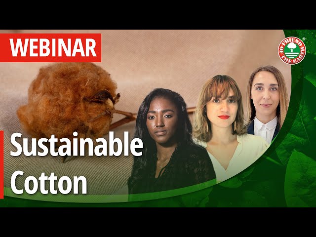 WEBINAR: Sustainable Cotton Production and Certification