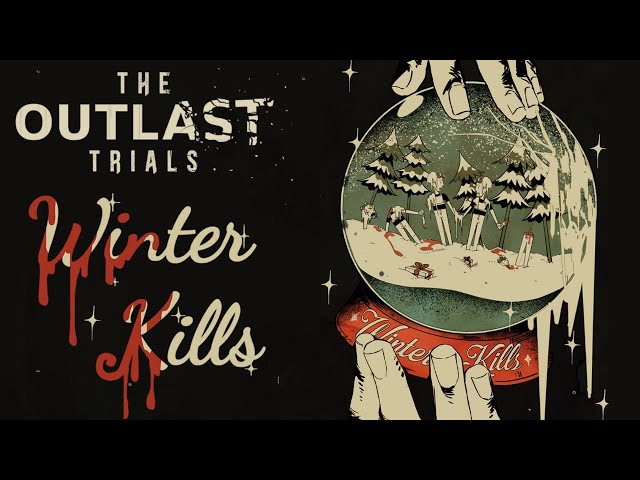 The Outlast Trials | Winter Kills Limited-Time Event
