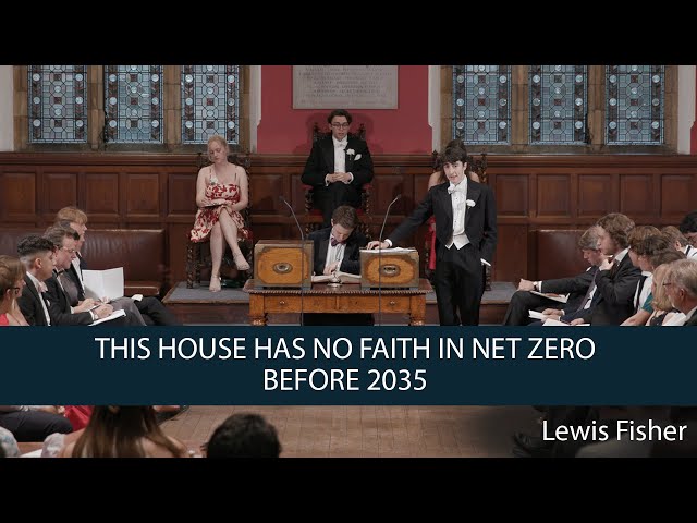 Lewis Fisher | This House Has No Faith in Net Zero Before 2035 | 2 of 8