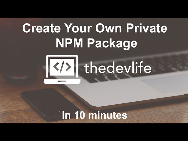 Create Your Own Private NPM Package Using Verdaccio