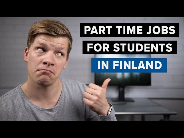 How To Find Part Time Jobs for International Students in Finland  – 15 tips | Study in Finland