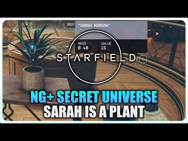 Starfield - Sarah Morgan is a plant in this universe (NG+ Secret Universe)