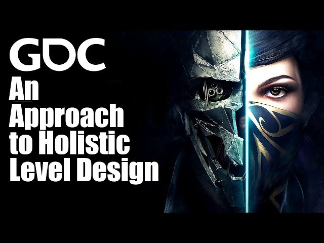 An Approach to Holistic Level Design