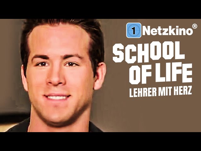 School of Life – Lehrer mit Herz (KOMÖDIE mit RYAN REYNOLDS Filme Deutsch komplett, Komödien 2022)