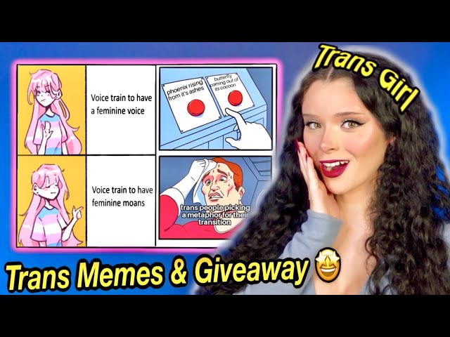 Reacting to Trans Memes + GIVEAWAY!!