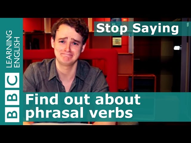 English phrasal verbs with Tim - Stop Saying