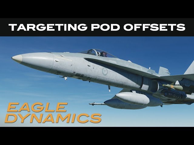 DCS: F/A-18C Hornet - Targeting Pod Offset