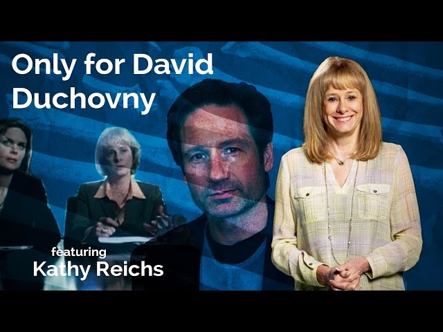 Kathy Reichs: Only for David Duchovny