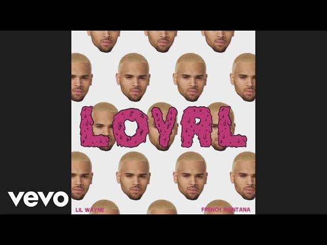 Chris Brown - Loyal (East Coast Version) (Audio) ft. Lil Wayne, French Montana
