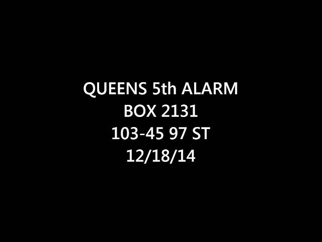 FDNY Radio: Queens 5th Alarm Box 2131 12/18/14