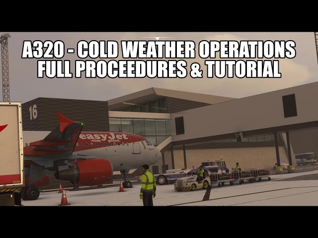 A320 Cold Weather & Winter Operations Proceedures - Full Tutorial | MSFS 2020