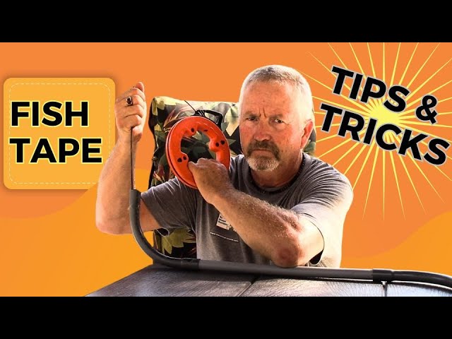 Fish Tape Tips and Tricks (get it through those 90's)