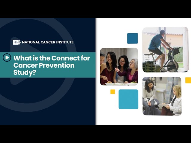 What is the Connect for Cancer Prevention Study? Shortened Version