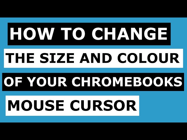 How to change the size and colour of your Chromebooks mouse cursor