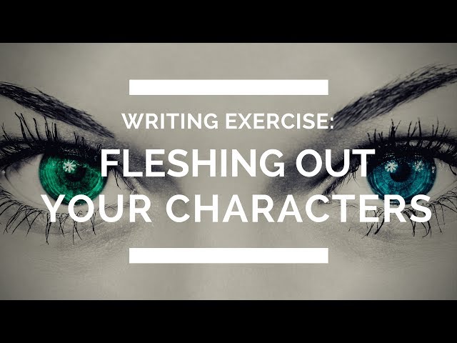 Writing Exercise: Fleshing Out Your Characters