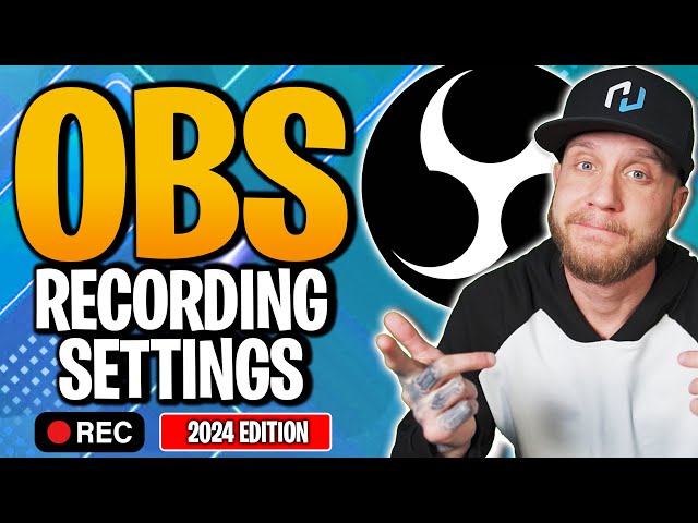 Best OBS Settings For Recording | The Ultimate Guide | 2024 Edition