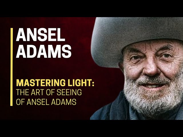 💥📸 MASTERING LIGHT 🌞: The ART of SEEING of Ansel Adams 🧐⚡