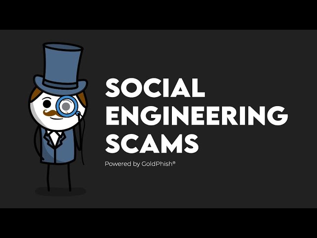 What are Social Engineering Scams and how to avoid them?