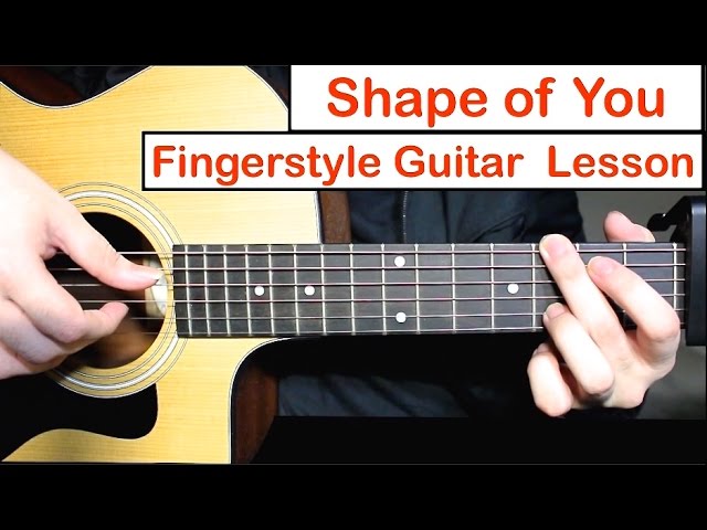 Shape of You (Ed Sheeran) - Fingerstyle Guitar Lesson (Tutorial) How to play Fingerstyle Guitar