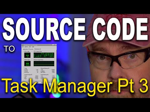 03.Secret History of Windows Task Manager - Part 3 - Source Code