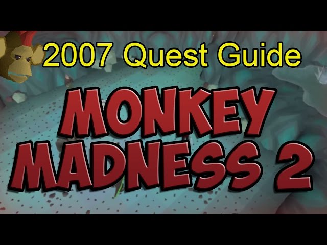 Runescape 2007 Monkey Madness 2 Quest Guide
