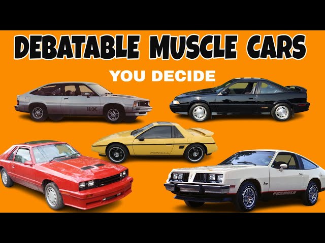 DEBATABLE MUSCLE CARS