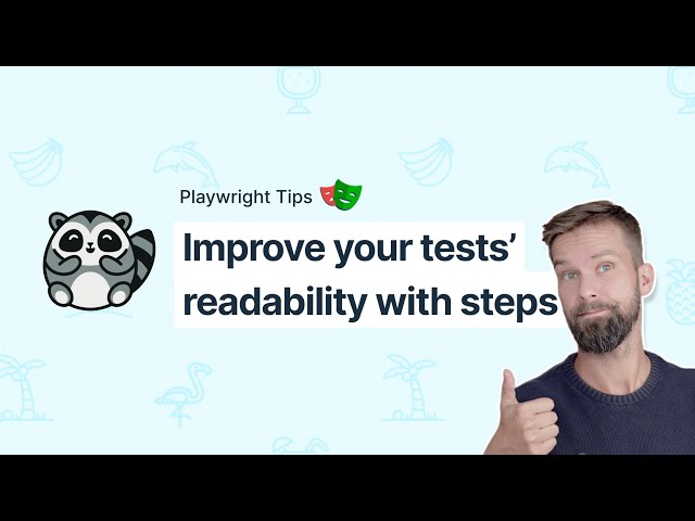 Improve your Playwright test's readability with steps