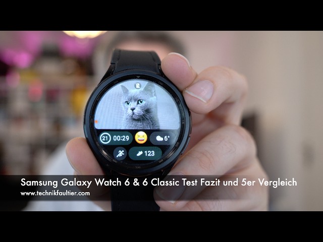 Samsung Galaxy Watch 6 & 6 Classic Test Fazit und 5er Vergleich