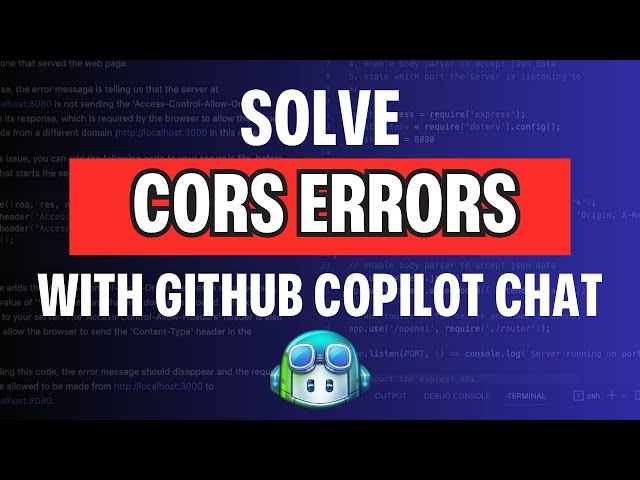 Fix CORS Errors in minutes with GitHub Copilot Chat