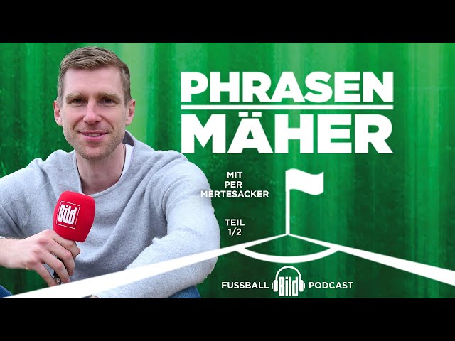 Phrasenmäher #24 | Per Mertesacker 1/2 | BILD Podcast