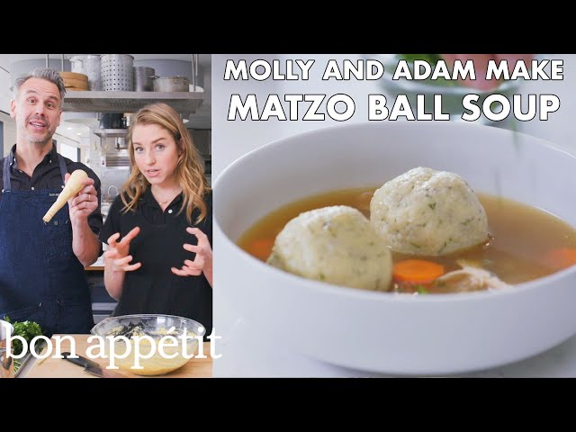 Molly and Adam Make Matzo Ball Soup | From the Test Kitchen | Bon Appétit